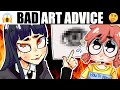 ART TIPS THAT ACTUALLY MAKE YOU WORSE