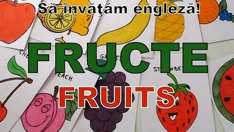 Sa invatam engleza - FRUCTE/FRUITS (cuvinte si propozitii) - Let