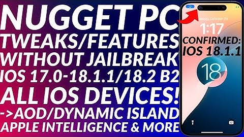 [NEW] Nugget PC iOS 18.1.1/18.2b2 |Customize/Tweak iOS 18/17 No Jailbreak| AOD/Dynamic Island & More