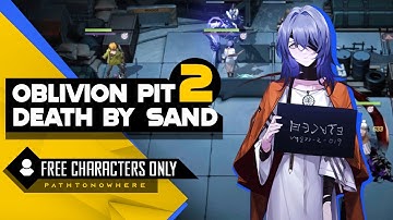 Death By Sand 2 Oblivion Pit - Path to Nowhere Guide F2P Characters