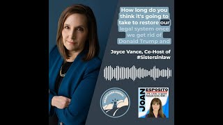 Joyce Vance of #sistersinlaw Talks About The reenvisioning at the Justice Department After MAGA