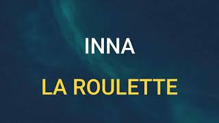 🎧 INNA - LA ROULETTE (SLOWED & REVERB)