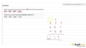 What could be the maximum value of `Q` in the following equation? `5P9+3R7+2Q8=1114`
