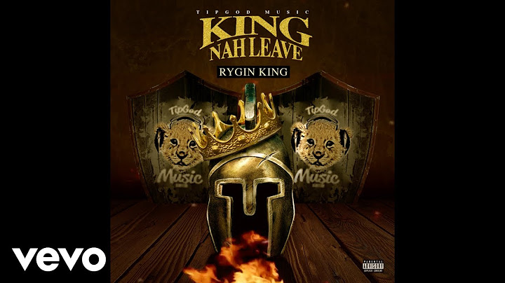 Rygin King - King Nah Leave (Official Audio)