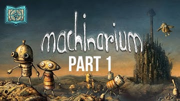 MACHINARIUM Walkthrough Part 1 | No Commentary