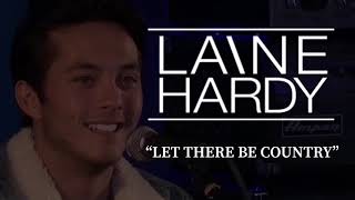 Laine Hardy | “Let There Be Country”