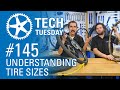 Understanding Tire Sizes | Tech Tuesday #145