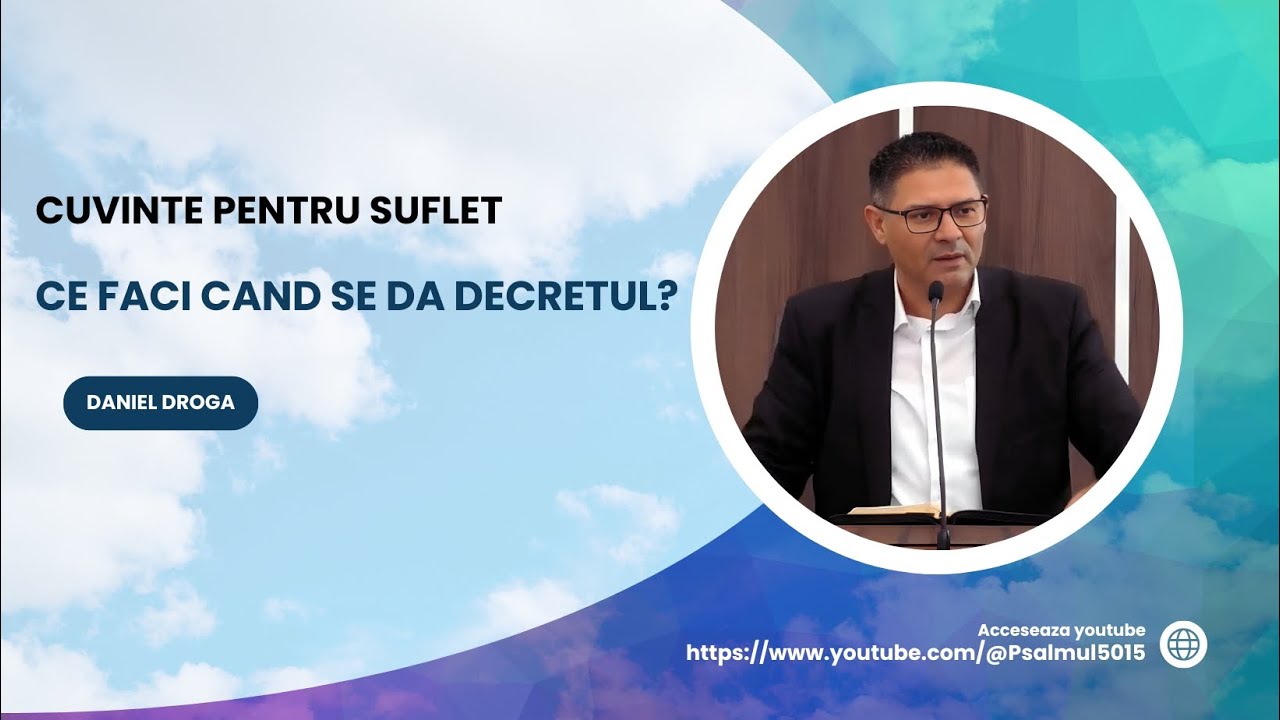 Ce faci când se dă decretul? | Cuvinte pentru suflet | Daniel Droga