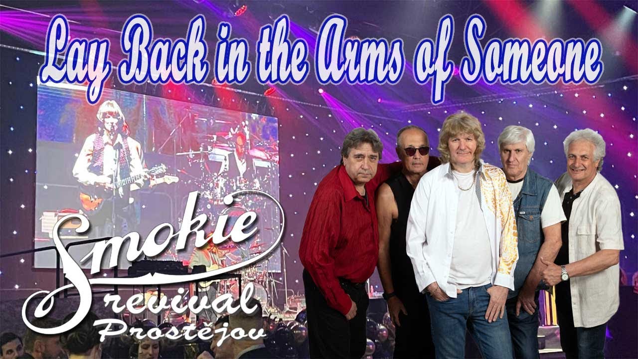 Lay Back in the Arms of Someone - Smokie Revival Prostějov