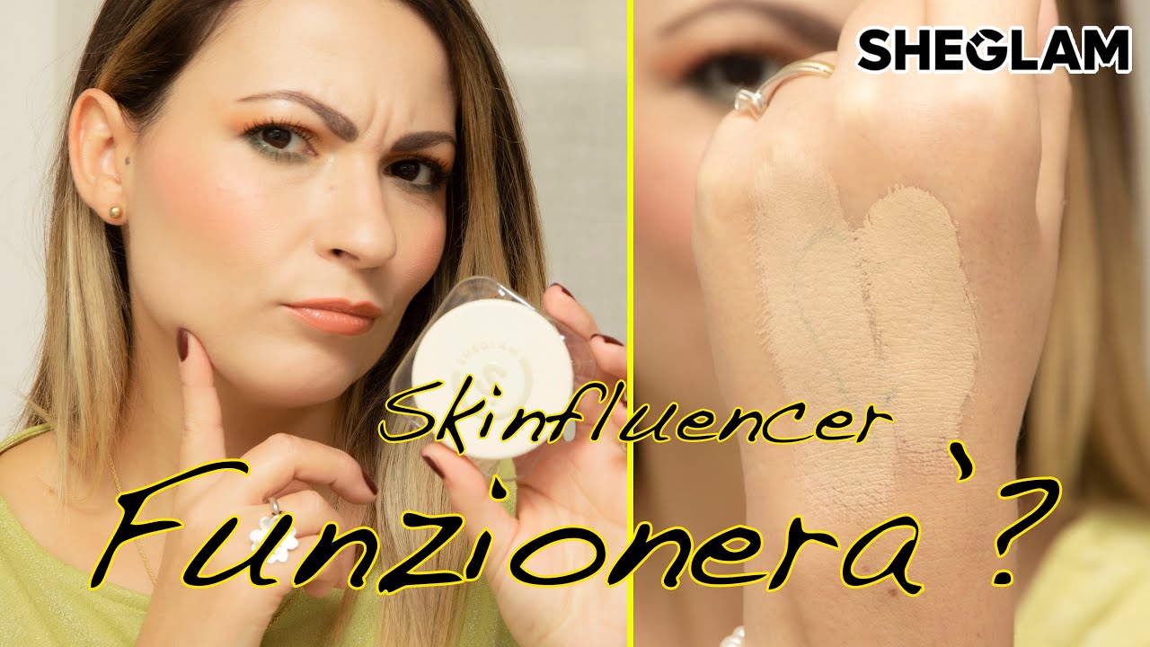 SHEGLAM SKINFLUENCER - Il FONDOTINTA SUPER VIRALE - Top o Flop? 