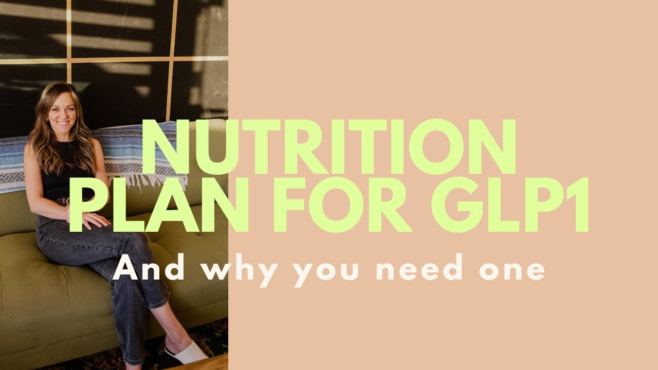 why-you-need-a-nutrition-plan-on-a-glp1-youtube