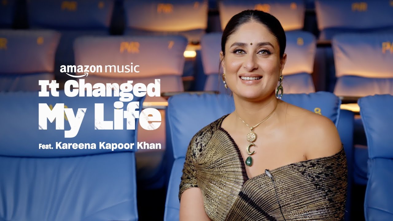 Kareena Kapoor Khan: Good Looks, Good films, Great Music | It Changed My Life