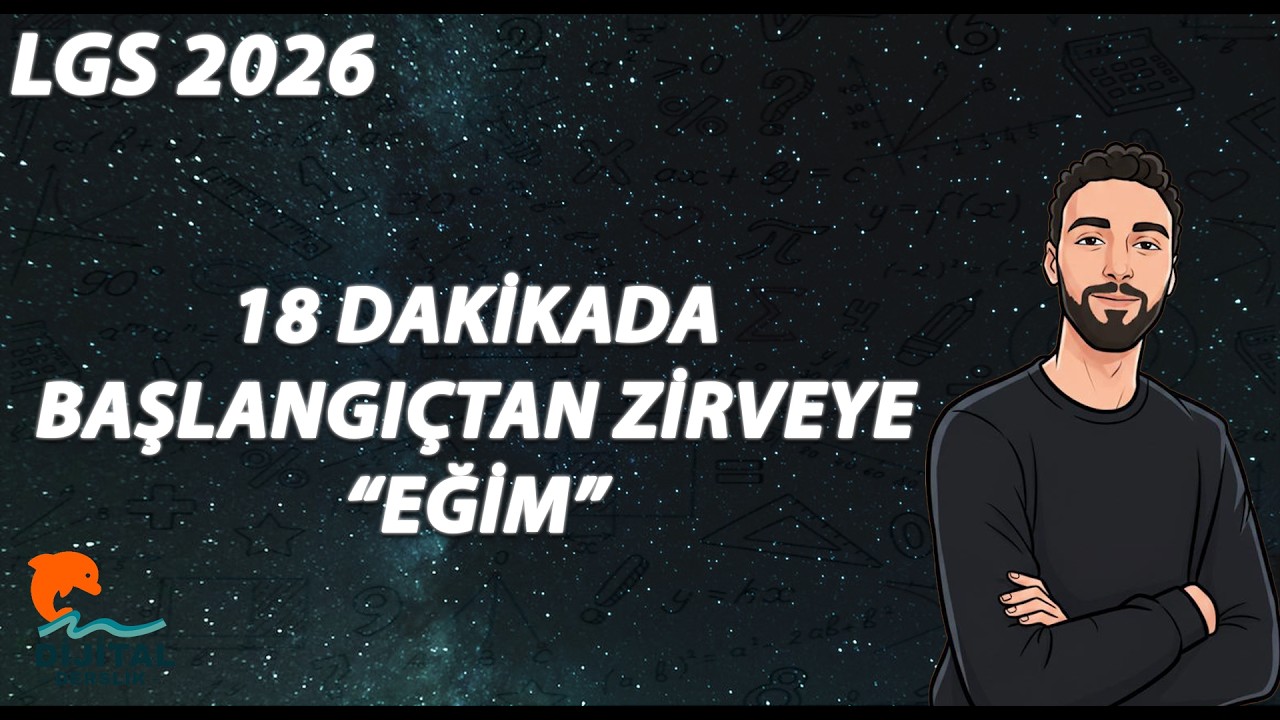 18 Dakikada Başlangıçtan Zirveye LGS Eğim l Soru Çözümlü Konu Özeti (2026)