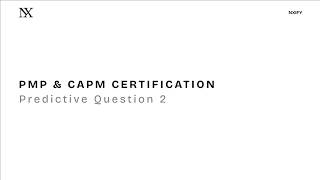 PMP & CAPM Practice Exam – Predictive Question 2 | How to Pass Your Exam 2026 | NEXXIFY