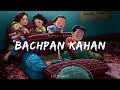 Bachpan Kahan~🥺♥️ [Slowed + Reverb] Use 🎧Earphones🎧for feel♥️#viral #lofi