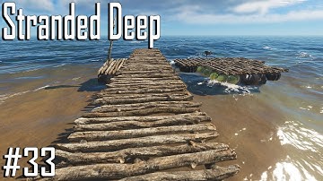 Stranded Deep #33 - I need a dock!!