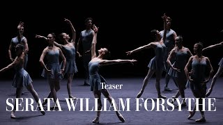 Serata William Forsythe / Blake Works V - Teaser (Teatro alla Scala)