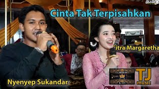 Nyenyep Sukandar ft Citra Margaretha - Cinta Tak Terpisahkan - TJ Music