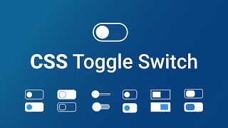 CSS Toggles and Switches