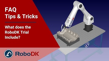 What does the RoboDK Trial Include? - RoboDK FAQ