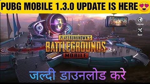 HOW TO UPDATE & DOWNLOAD PUBG MOBILE 1.3.0 //3rd Anniversary