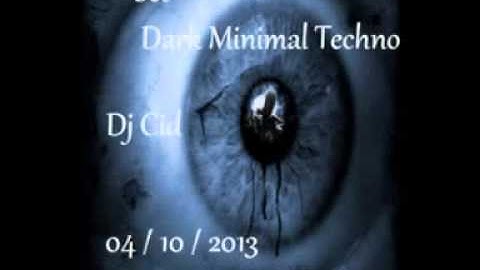 Set Dark Minimal Techno by Dj Cid  04 10 2013