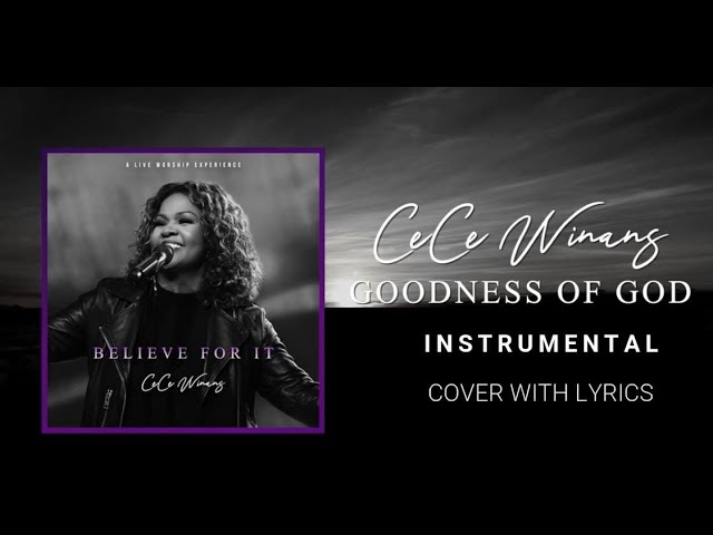 CeCe Winans - Goodness of God - Instrumental Cover with Lyrics class=