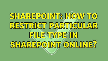 Sharepoint: How to restrict Particular file type in SharePoint Online?
