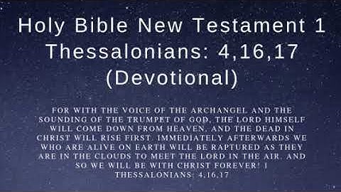 Holy Bible New Testament 1 Thessalonians 4,16,17 - Devotional