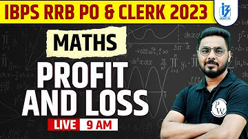 Profit and Loss - Tricks, Concepts & Methods | IBPS RRB PO & Clerk 2023 | By Sumit Sir