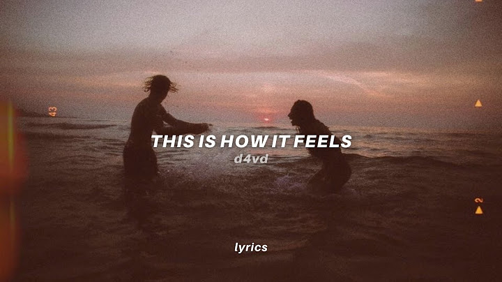 d4vd - This Is How It Feels (lyrics) with Laufey