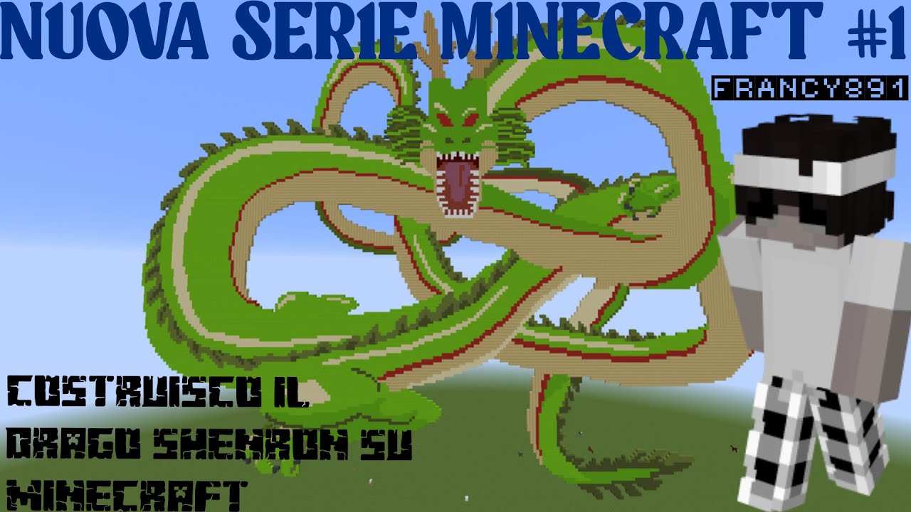 COSTRUISCO IL DRAGO SHENRON SU MINECRAFT NUOVA SERIE - YouTube
