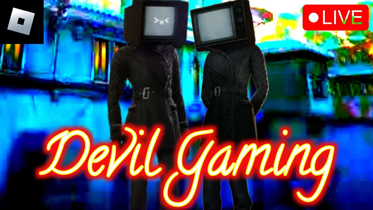 TV Woman Is Here | Playing With Subs | Roblox || Devil Gaming - YouTube
