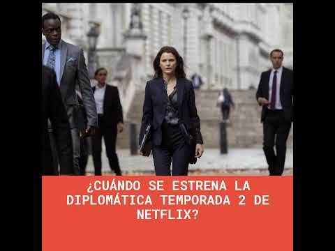¿Cuándo se estrena La diplomática Temporada 2 de Netflix?