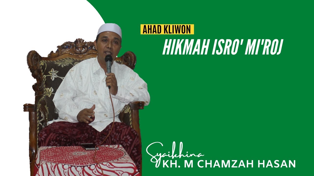 HIKMAH ISRO' MI'ROJ | KH. M CHAMZAH HASAN