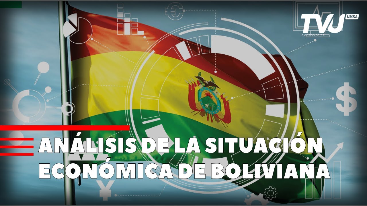 ANÁLISIS DE LA SITUACIÓN ECONÓMICA DE BOLIVIA YouTube ANÁLISIS DE LA SITUACIÓN ECONÓMICA DE BOLIVIA YouTube