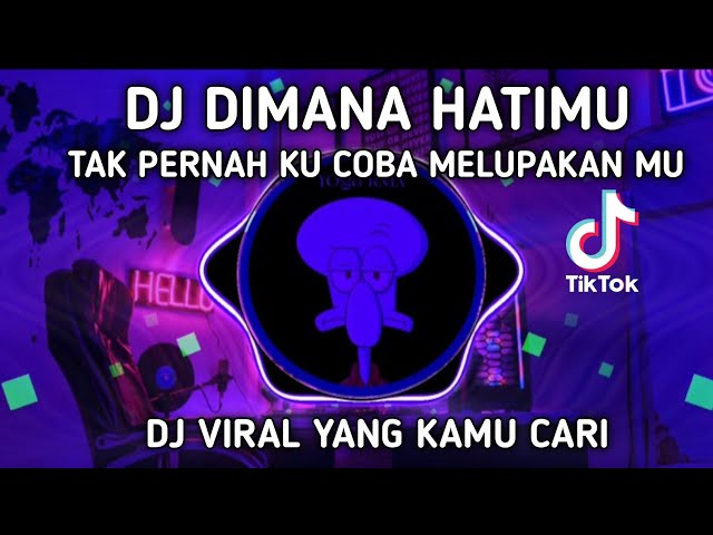 DJ DIMANA HATIMU -JEDAG JEDUG VIRAL TIKTOK TERBARU class=