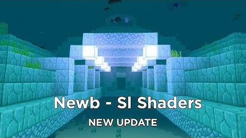 Newb - SL Shaders | Minecraft PE 1.18  New Update | Best Shaders For Minecraft PE ||