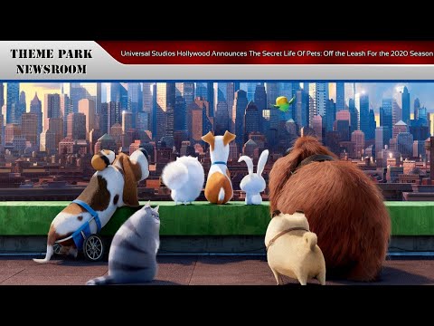 Universal Studios Hollywood Announces The Secret Life Of Pets: Off the Leash For the 2020 Season