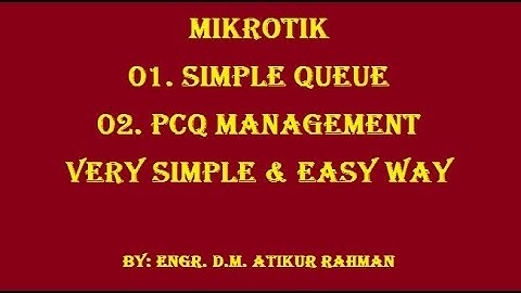 How to configure Mikrotik Queue and PCQ Management