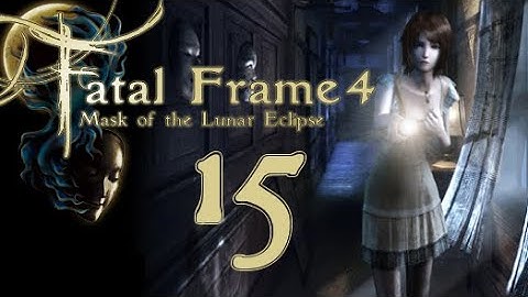 Lettuce play Fatal Frame 4 Mask of the Lunar Eclipse part 15