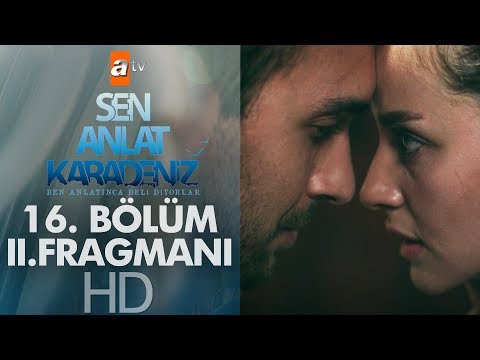 Sen Anlat Karadeniz 16. Bölüm 2. Fragmanı