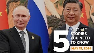 Putin Backs China's Ukraine Peace Plan, And More - Five Stories You Need To Know | Reuters