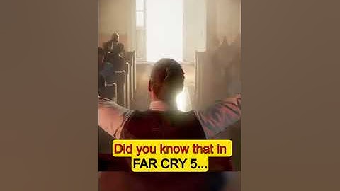 Did you know that in FAR CRY 5...