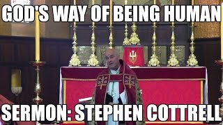 Sermon - God's way of being Human || Bishop Stephen Cottrell