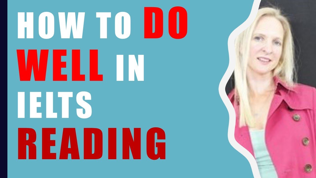 How To Do WELL In IELTS Reading YouTube
