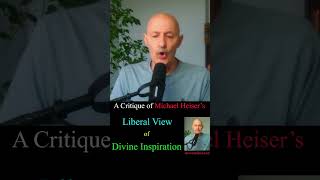 Critique of Michael Heisers Liberal View of Divine Inspiration