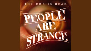 Video thumbnail of "The Cog Is Dead - People Are Strange"