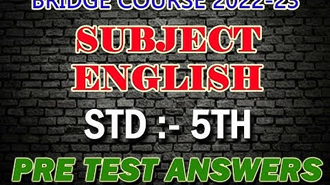 STANDARD 5/ TEST/ ENGLISH/ BRIDGE COURSE/ 2022-23