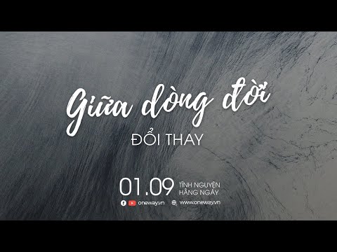 Video Giữa Dòng Đời Đổi Thay | Oneway Radio - Tĩnh Nguyện... - youtube